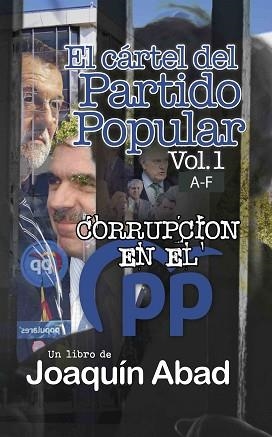 EL CARTEL DEL PARTIDO POPULAR.VOLUMEN 1 A-F) | 9798363185496 | ABAD,JOAQUIN | Libreria Geli - Librería Online de Girona - Comprar libros en catalán y castellano