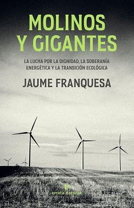 MOLINOS Y GIGANTES | 9788419158239 | FRANQUESA,JAUME | Libreria Geli - Librería Online de Girona - Comprar libros en catalán y castellano