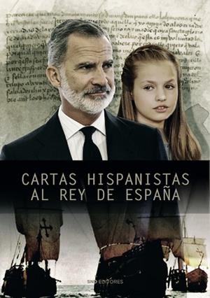 CARTAS HISPANISTAS AL REY DE ESPAÑA | 9788419764072 | BARRAYCOA,JAVIER/LONS,PATRICIO/INMACULADA FERNÁNDEZ,INMACULADA/NÚÑEZ, FERRÁN/JULIO HENCHE, JULIO/ | Llibreria Geli - Llibreria Online de Girona - Comprar llibres en català i castellà
