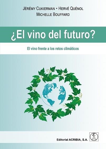 EL VINO DEL FUTURO? | 9788420013121 | CUCKIERMAN,JÉRÉMY/QUÉNOL, HERVÉ/BOUFFARD, MICHELLE | Libreria Geli - Librería Online de Girona - Comprar libros en catalán y castellano