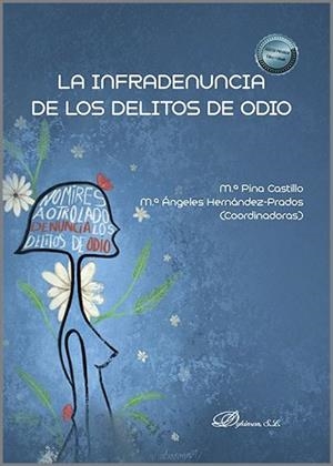 LA INFRADENUNCIA DE LOS DELITOS DE ODIO | 9788411701792 | PINA CASTILLO,MARIA | Libreria Geli - Librería Online de Girona - Comprar libros en catalán y castellano
