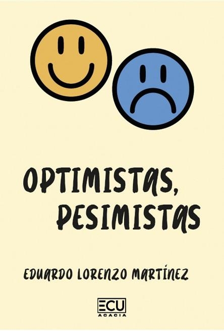 OPTIMISTAS,PESIMISTAS | 9788412626186 | LORENZO MARTÍNEZ,EDUARDO | Libreria Geli - Librería Online de Girona - Comprar libros en catalán y castellano