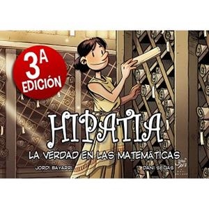 HIPATIA LA VERDAD EN LAS MATEMATICAS( 3ª EDICION) | 9788412157192 | BAYARRI,JORDI | Llibreria Geli - Llibreria Online de Girona - Comprar llibres en català i castellà