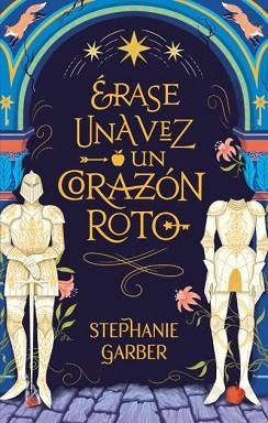 ÉRASE UNA VEZ UN CORAZÓN ROTO | 9788417854447 | GARBER,STEPHANIE | Libreria Geli - Librería Online de Girona - Comprar libros en catalán y castellano