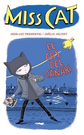 MISS CAT.EL CAS DEL CANARI | 9788412504873 | FROMENTAL,JEAN LUC | Libreria Geli - Librería Online de Girona - Comprar libros en catalán y castellano