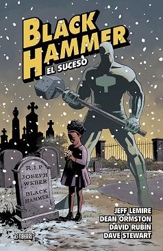 BLACK HAMMER-2. EL SUCESO | 9788416880546 | LEMIRE, JEFF/ORMSTON, DEAN/RUBÍN, DAVID/STEWART, DAVE | Libreria Geli - Librería Online de Girona - Comprar libros en catalán y castellano
