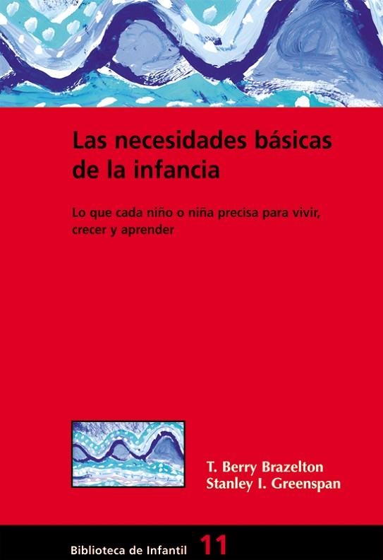 LAS NECESIDADES BASICAS DE LA INFANCIA | 9788478273911 | BRAZELTON,BERRY | Libreria Geli - Librería Online de Girona - Comprar libros en catalán y castellano