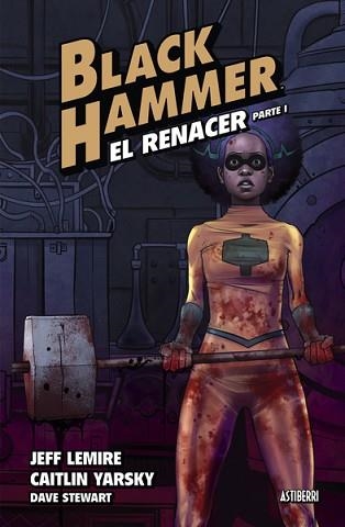 BLACK HAMMER-5.EL RENACER. PARTE 1 | 9788418909597 | LEMIRE, JEFF/YARSKY, CAITLIN | Libreria Geli - Librería Online de Girona - Comprar libros en catalán y castellano