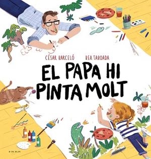 EL PAPA HI PINTA MOLT | 9788419048721 | TABOADA, BEA | Libreria Geli - Librería Online de Girona - Comprar libros en catalán y castellano