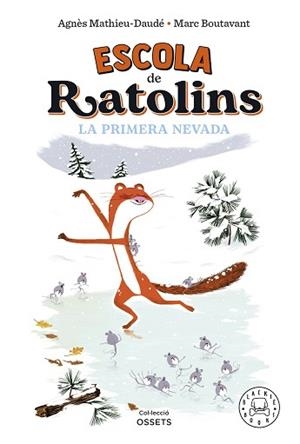 ESCOLA DE RATOLINS.LA PRIMERA NEVADA | 9788419172587 | MATHIEU-DAUDÉ, AGNÈS | Libreria Geli - Librería Online de Girona - Comprar libros en catalán y castellano