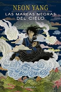 LAS MAREAS NEGRAS DEL CIELO | 9788412319606 | YANG, NEON | Llibreria Geli - Llibreria Online de Girona - Comprar llibres en català i castellà