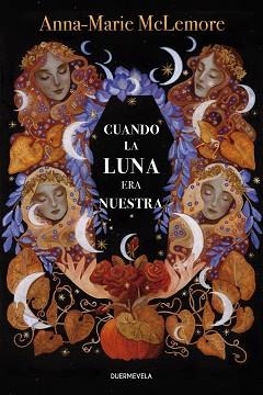 CUANDO LA LUNA ERA NUESTRA | 9788412437560 | MCLEMORE, ANNA-MARIE | Llibreria Geli - Llibreria Online de Girona - Comprar llibres en català i castellà