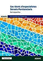 COS TÈCNIC D'ESPECIALISTES GRUP SERVEIS PENITENCIARIS GENERALITAT DE CATALUNYA(TEMARI ESPECÍFIC.EDICIÓ 2021) | 9788413278339 |   | Libreria Geli - Librería Online de Girona - Comprar libros en catalán y castellano