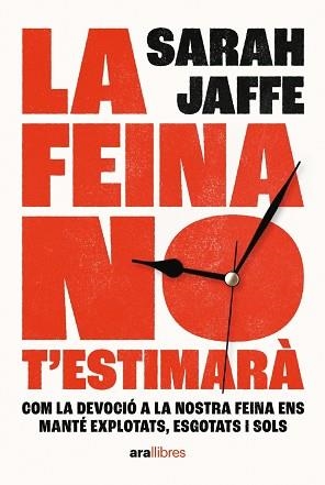 LA FEINA NO T'ESTIMARÀ | 9788411730020 | JAFFE,SARAH | Libreria Geli - Librería Online de Girona - Comprar libros en catalán y castellano