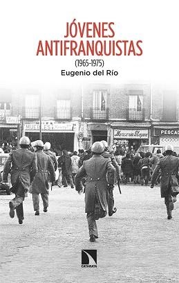 JÓVENES ANTIFRANQUISTAS(1965-1975) | 9788413527932 | DEL RÍO,EUGENIO | Libreria Geli - Librería Online de Girona - Comprar libros en catalán y castellano