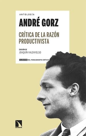 CRÍTICA DE LA RAZÓN PRODUCTIVISTA | 9788413527765 | GORZ,ANDRÉ | Libreria Geli - Librería Online de Girona - Comprar libros en catalán y castellano