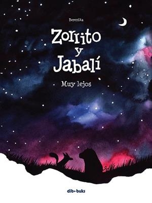 ZORRITO Y JABALÍ-2.MUY LEJOS | 9788417294731 | BERENIKA | Libreria Geli - Librería Online de Girona - Comprar libros en catalán y castellano