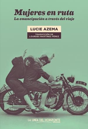 MUJERES EN RUTA | 9788417594978 | AZEMA,LUCIE | Libreria Geli - Librería Online de Girona - Comprar libros en catalán y castellano