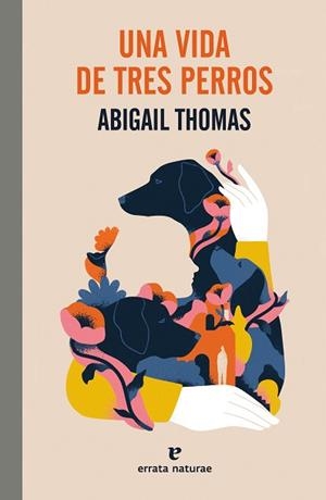 UNA VIDA DE TRES PERROS | 9788419158468 | THOMAS,ABIGAIL | Llibreria Geli - Llibreria Online de Girona - Comprar llibres en català i castellà
