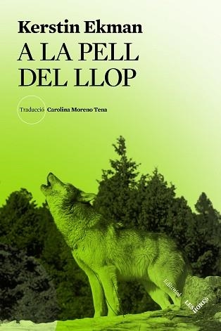 A LA PELL DEL LLOP | 9788412639445 | EKMAN,KERSTIN | Libreria Geli - Librería Online de Girona - Comprar libros en catalán y castellano