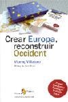 CREAR EURPOPA,RECONSTRUIR OCCIDENT | 9788498090079 | VILLATORO,VICENÇ | Llibreria Geli - Llibreria Online de Girona - Comprar llibres en català i castellà