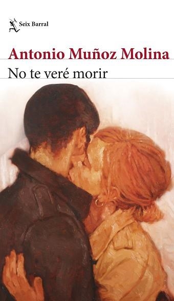 NO TE VERÉ MORIR | 9788432242328 | MUÑOZ MOLINA,ANTONIO | Libreria Geli - Librería Online de Girona - Comprar libros en catalán y castellano