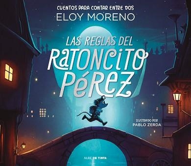 LAS REGLAS DEL RATONCITO PÉREZ (CUENTOS PARA CONTAR ENTRE DOS) | 9788418050473 | MORENO,ELOY | Libreria Geli - Librería Online de Girona - Comprar libros en catalán y castellano