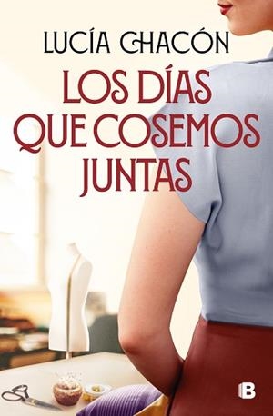 LOS DÍAS QUE COSEMOS JUNTAS (SIETE AGUJAS DE COSER 2) | 9788466676212 | CHACÓN,LUCÍA | Libreria Geli - Librería Online de Girona - Comprar libros en catalán y castellano