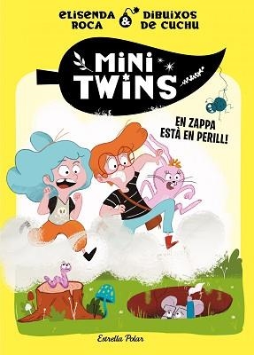 MINITWINS-2.EN ZAPPA ESTÀ  EN PERILL! | 9788413896144 | ROCA PALET,ELISENDA | Libreria Geli - Librería Online de Girona - Comprar libros en catalán y castellano