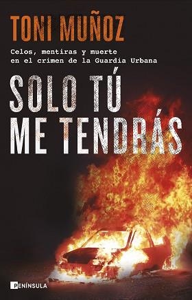 SOLO TÚ ME TENDRÁS | 9788411001892 | MUÑOZ,TONI | Libreria Geli - Librería Online de Girona - Comprar libros en catalán y castellano