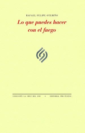 LO QUE PUEDES HACER CON EL FUEGO | 9788419633484 | OTERIÑO,RAFAEL FELIPE | Libreria Geli - Librería Online de Girona - Comprar libros en catalán y castellano