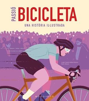 PASSIÓ BICICLETA | 9788419095473 | CASSINI DELLA RIVIERA, LUIGI | Libreria Geli - Librería Online de Girona - Comprar libros en catalán y castellano