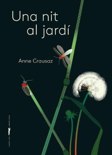 UNA NIT AL JARDÍ | 9788412570533 | CRAUSAZ, ANNE | Libreria Geli - Librería Online de Girona - Comprar libros en catalán y castellano