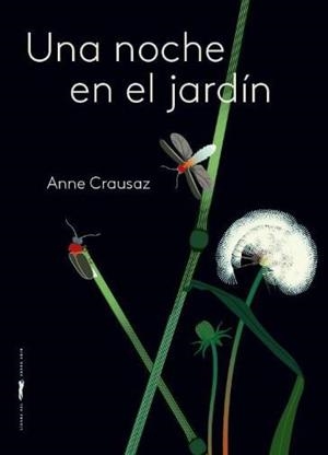 UNA NOCHE EN EL JARDÍN | 9788412570687 | CRAUSAZ,ANNE | Llibreria Geli - Llibreria Online de Girona - Comprar llibres en català i castellà