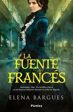LA FUENTE DEL FRANCÉS | 9788419301918 | BARGUES,ELENA | Llibreria Geli - Llibreria Online de Girona - Comprar llibres en català i castellà