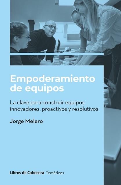 EMPODERAMIENTO DE EQUIPOS | 9788412678307 | MELERO CAMARERO,JORGE | Llibreria Geli - Llibreria Online de Girona - Comprar llibres en català i castellà