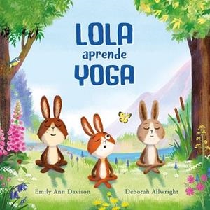 LOLA APRENDE YOGA | 9788419607461 | DAVISON,EMILY ANN | Libreria Geli - Librería Online de Girona - Comprar libros en catalán y castellano