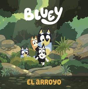 BLUEY.UN CUENTO.EL ARROYO  | 9788448865092 | BLUEY | Libreria Geli - Librería Online de Girona - Comprar libros en catalán y castellano