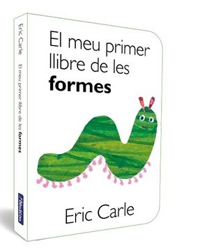 EL MEU PRIMER LLIBRE DE LES FORMES (COL·LECCIÓ ERIC CARLE) | 9788448864880 | CARLE,ERIC | Libreria Geli - Librería Online de Girona - Comprar libros en catalán y castellano
