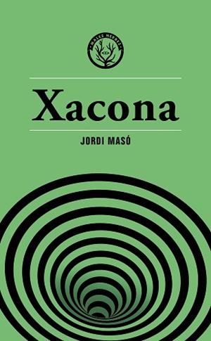 XACONA (PREMI LLIBRETER 2024 LITERATURA CATALANA) | 9788412662436 | MASÓ RAHOLA,JORDI | Llibreria Geli - Llibreria Online de Girona - Comprar llibres en català i castellà