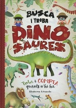 BUSCA I TROBA DINOSAURES | 9788467795226 |   | Libreria Geli - Librería Online de Girona - Comprar libros en catalán y castellano