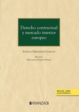 DERECHO CONTRACTUAL Y MERCADO INTERIOR EUROPEO (PAPEL + E-BOOK) | 9788413454689 | FERNÁNDEZ CHACÓN,IGNACIO | Libreria Geli - Librería Online de Girona - Comprar libros en catalán y castellano