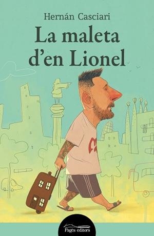 LA MALETA D'EN LIONEL | 9788413034805 | CASCIARI,HERNÁN | Libreria Geli - Librería Online de Girona - Comprar libros en catalán y castellano