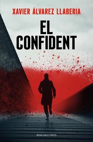 EL CONFIDENT | 9788419259325 | ÁLVAREZ LLABERIA,XAVIER | Libreria Geli - Librería Online de Girona - Comprar libros en catalán y castellano