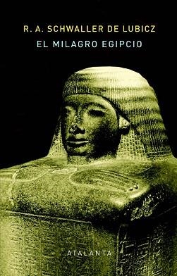 EL MILAGRO EGIPCIO | 9788412601428 | SCHWALLER DE LUBICZ,RENÉ ADOLPHE | Llibreria Geli - Llibreria Online de Girona - Comprar llibres en català i castellà