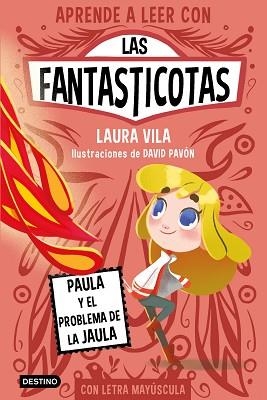 LAS FANTASTICOTAS-5.PAULA Y EL PROBLEMA DE LA JAULA | 9788408275435 | VILA,LAURA | Llibreria Geli - Llibreria Online de Girona - Comprar llibres en català i castellà