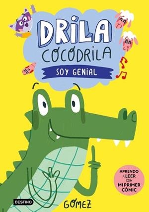 DRILA COCODRILA-2.SOY GENIAL | 9788408275374 | GÓMEZ | Libreria Geli - Librería Online de Girona - Comprar libros en catalán y castellano