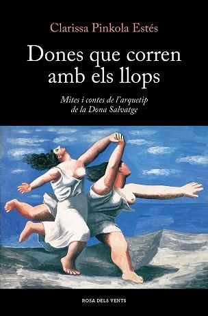 DONES QUE CORREN AMB ELS LLOPS | 9788419259424 | ESTÉS,CLARISSA PINKOLA | Libreria Geli - Librería Online de Girona - Comprar libros en catalán y castellano