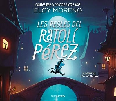 LES REGLES DEL RATOLÍ PÉREZ (CONTES PER A CONTAR ENTRE DOS) | 9788418050787 | MORENO,ELOY | Libreria Geli - Librería Online de Girona - Comprar libros en catalán y castellano