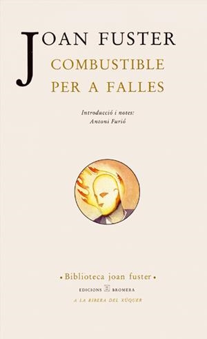 COMBUSTIBLE PER A FALLES | 9788476601235 | FUSTER, JOAN | Libreria Geli - Librería Online de Girona - Comprar libros en catalán y castellano